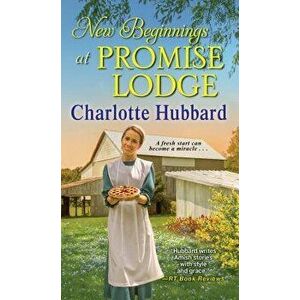 New Beginnings at Promise Lodge - Charlotte Hubbard imagine