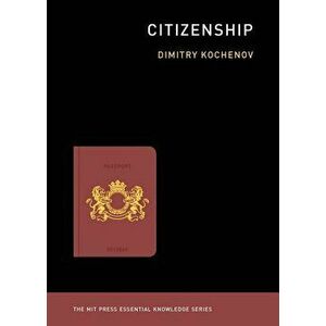 Citizenship, Paperback - Dimitry Kochenov imagine