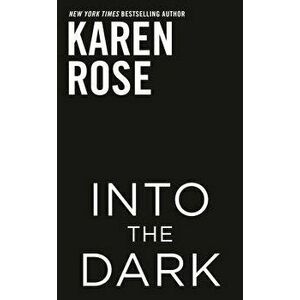 Into the Dark - Karen Rose imagine