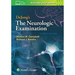 Dejongs the Neurologic Examination 8e CB, Hardcover - William M. Campbell imagine