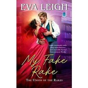 My Fake Rake: The Union of the Rakes - Eva Leigh imagine