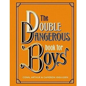 The Double Dangerous Book for Boys, Hardcover - Conn Iggulden imagine