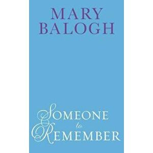 Someone to Remember - Mary Balogh imagine