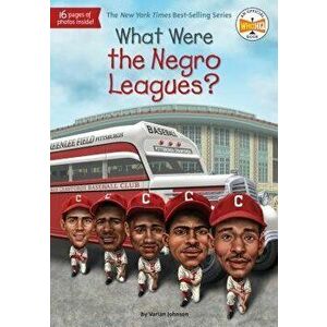 What Were the Negro Leagues?, Paperback - Varian Johnson imagine