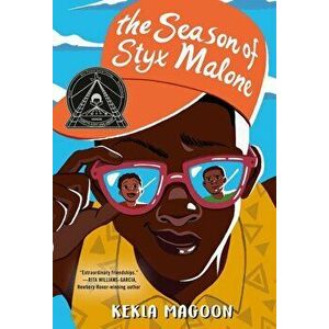 The Season of Styx Malone, Paperback - Kekla Magoon imagine