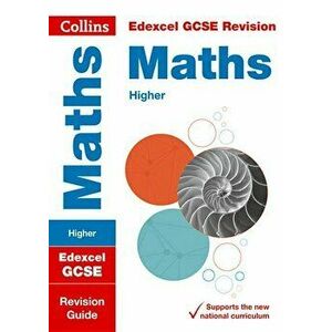 Collins Gcse Revision and Practice - New 2015 Curriculum Edition -- Edexcel Gcse Maths Higher Tier: Revision Guide, Paperback - Collins UK imagine