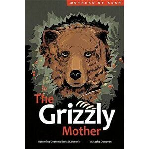 The Grizzly Mother, Hardcover - Brett D. Huson imagine