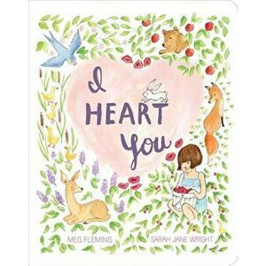 I Heart You, Hardcover - Meg Fleming imagine