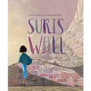 Suri's Wall, Paperback - Lucy Estela imagine