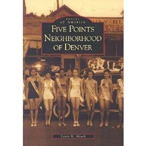 Five Points Neighborhood of Denver, Paperback - Laura Mauck imagine