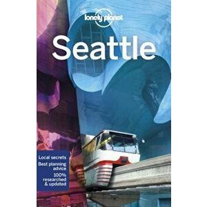 Lonely Planet Seattle, Paperback - Lonely Planet imagine
