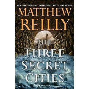 The Three Secret Cities - Matthew Reilly imagine