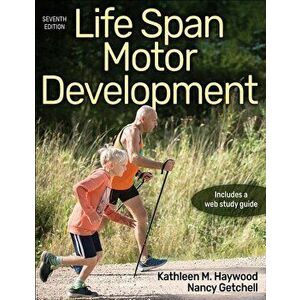 Life Span Motor Development, Paperback - Kathleen M. Haywood imagine