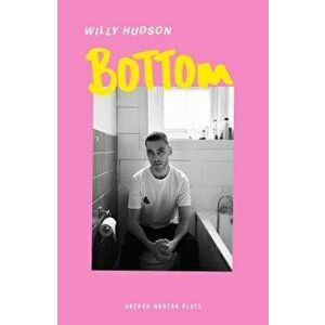 Bottom, Paperback - Willy Hudson imagine