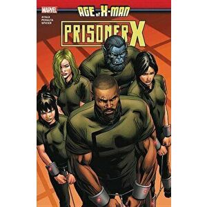Age of X-Man: Prisoner X, Paperback - Vita Ayala imagine