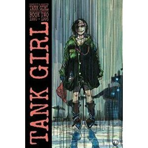 Tank Girl Full Color Classics Volume 2, Hardcover - Alan Martin imagine