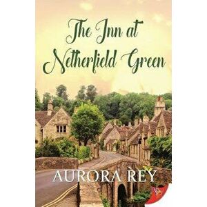 The Inn at Netherfield Green, Paperback - Aurora Rey imagine
