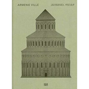 Claudio Gobbi: Arménie Ville: A Visual Essay on Armenian Architecture - Claudio Gobbi imagine