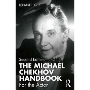 The Michael Chekhov Handbook: For the Actor, Paperback - Lenard Petit imagine