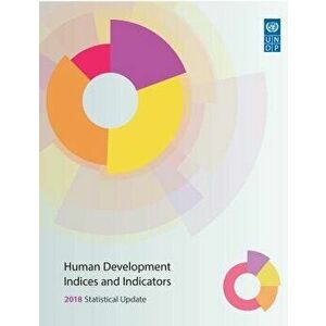 Human Development Indices and Indicators: 2018 Statistical Update, Paperback - United Nations Publications imagine