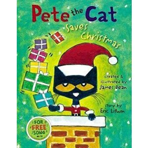Pete the Cat Saves Christmas, Hardcover - Eric Litwin imagine