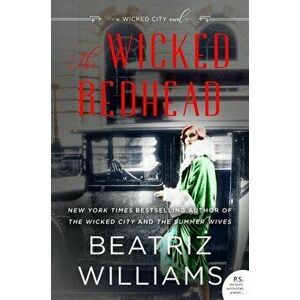 The Wicked Redhead: A Wicked City Novel, Paperback - Beatriz Williams imagine