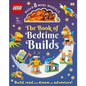 The Lego Book of Bedtime Builds: With Bricks to Build 8 Mini Models [With Toy], Hardcover - Tori Kosara imagine