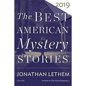 The Best American Mystery Stories 2019, Paperback - Jonathan Lethem imagine