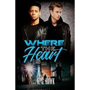 Where the Heart Is, Paperback - H. G. Hawk imagine