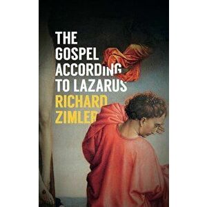 The Gospel According to Lazarus, Hardcover - Richard Zimler imagine