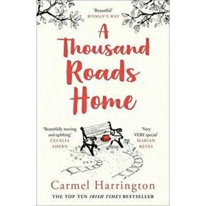 A Thousand Roads Home, Paperback - Carmel Harrington imagine