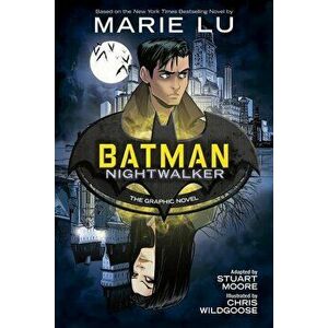 Batman: Nightwalker (the Graphic Novel), Paperback - Marie Lu imagine