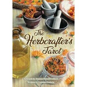 The Herbcrafter's Tarot - Latisha Guthrie imagine