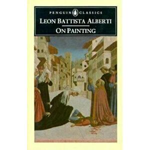 On Painting, Paperback - Leon Battista Alberti imagine