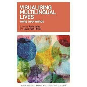 Visualising Multilingual Lives: More Than Words, Paperback - Paula Kalaja imagine