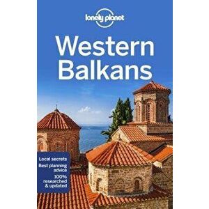 Lonely Planet Western Balkans, Paperback - Lonely Planet imagine