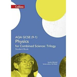 Collins GCSE Science - Aqa GCSE (9-1) Physics for Combined Science: Triology: Student Book, Paperback - Sandra Mitchell imagine