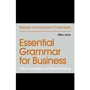 Essential Grammar for Business: The Foundation of Good Writing, Paperback - Ellen Jovin imagine