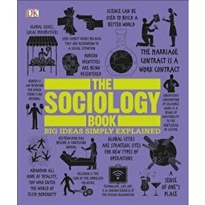 The Sociology Book: Big Ideas Simply Explained, Paperback - Sarah Tomley imagine