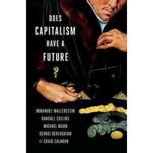 Does Capitalism Have a Future?, Paperback - Immanuel Wallerstein imagine