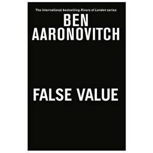 False Value, Hardcover - Ben Aaronovitch imagine