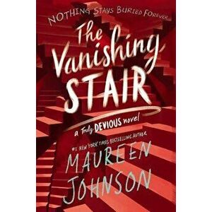 The Vanishing Stair, Paperback - Maureen Johnson imagine