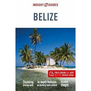 Insight Guides Belize (Travel Guide with Free Ebook), Paperback - Insight Guides imagine