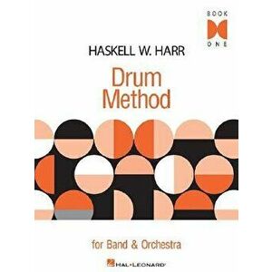 Haskell W. Harr Drum Method for Band & Orchestra: Book 1 - Haskell W. Harr imagine