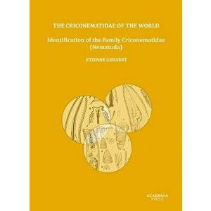 The Crinonematidae of the World: Identification of the Family Criconematidae (Nematoda) - Etienne Geraert imagine