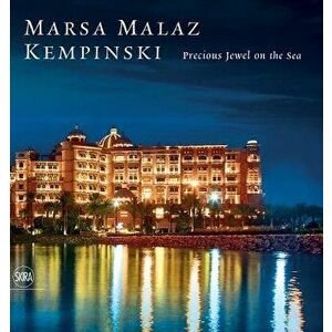 Marsa Malaz Kempinsky: Portrait of a Hotel, Hardcover - Massimo Listri imagine