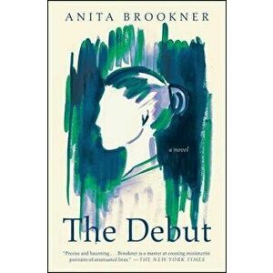 The Debut, Paperback - Anita Brookner imagine