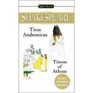 Titus Andronicus and Timon of Athens - William Shakespeare imagine