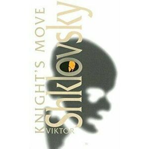 Knight's Move - Viktor Shklovsky imagine