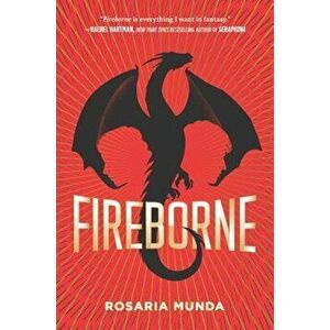 Fireborne, Hardcover - Rosaria Munda imagine